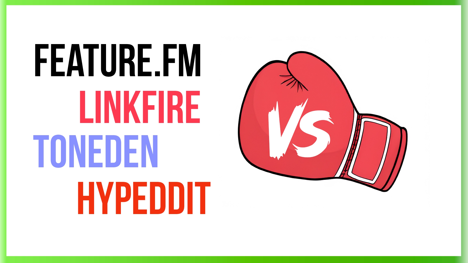 Hypeddit-vs-Toneden-vs-Feature-vs-Linkfire 